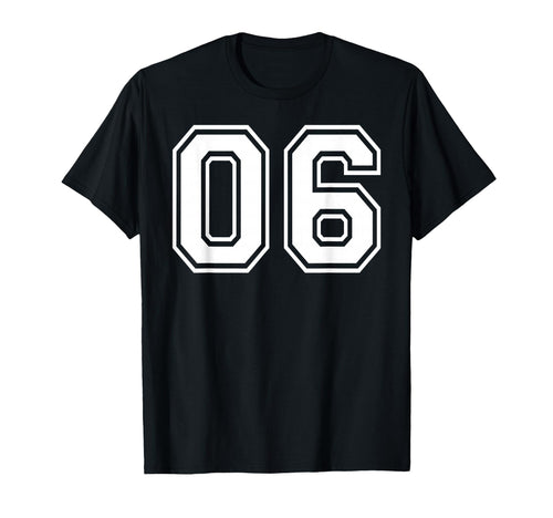 06 Number Six Team Sports Matching T-Shirt - Graphic Print for Adults - T-Shirt, Sweatshirt, Hoodie