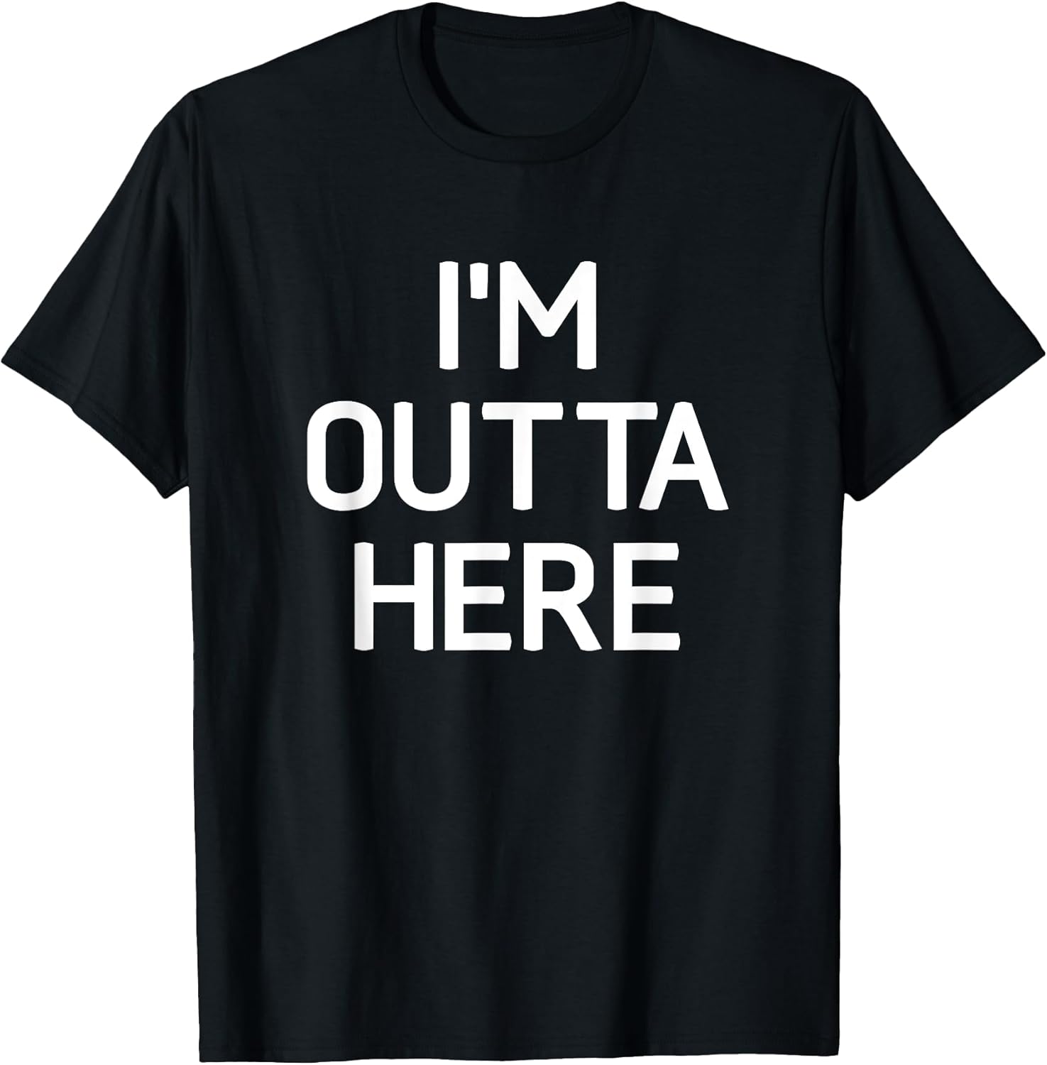 I'm Outta Here, Funny, Jokes, Sarcastic - Adult & Kids T-Shirts, Sweatshirts & Hoodies apparel design preview 1