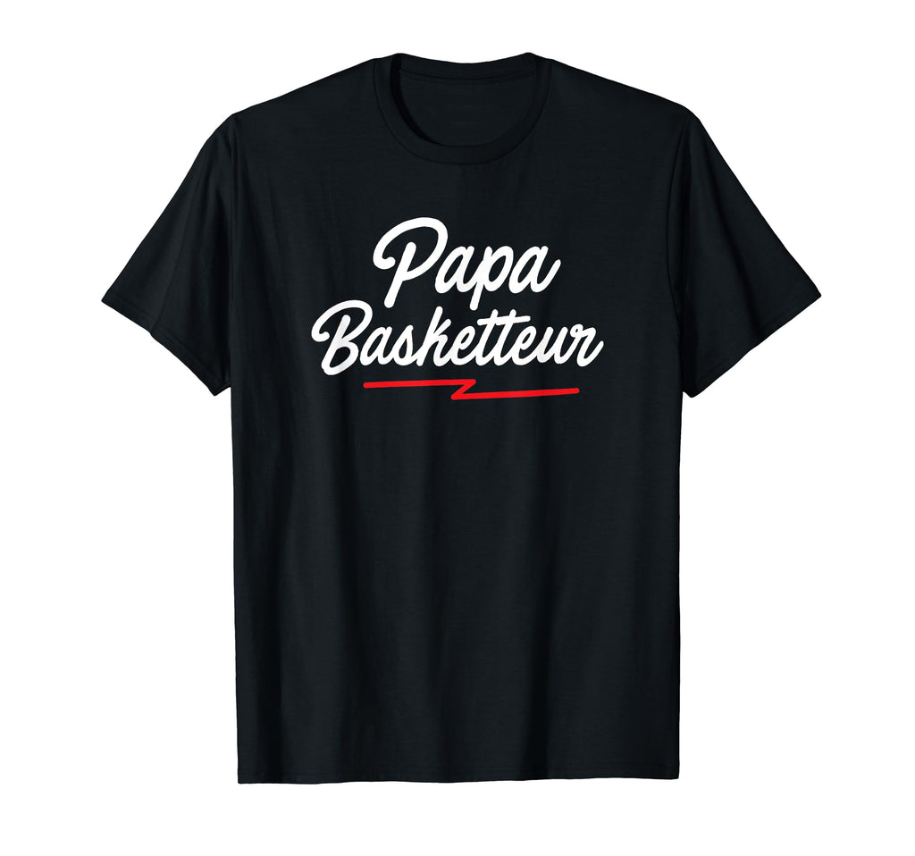 Fathers Day Gift Basketball Dad T-Shirt - Streetwear Style Unisex - T-Shirt, Sweatshirt, Hoodie
