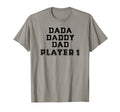 Mens Dada Daddy Dad Player 1 Gamer T-Shirt - Fun Novelty Design for Adults - T-Shirt, Sweatshirt, Hoodie