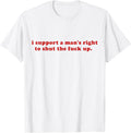 I Support A Man's Right to Shut The Fack Up Y2k - Adult & Kids T-Shirts, Sweatshirts & Hoodies apparel design preview 1