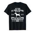 Miniature Pinscher Dad Gift Dog T-Shirt - Fun Novelty Design for Adults - T-Shirt, Sweatshirt, Hoodie