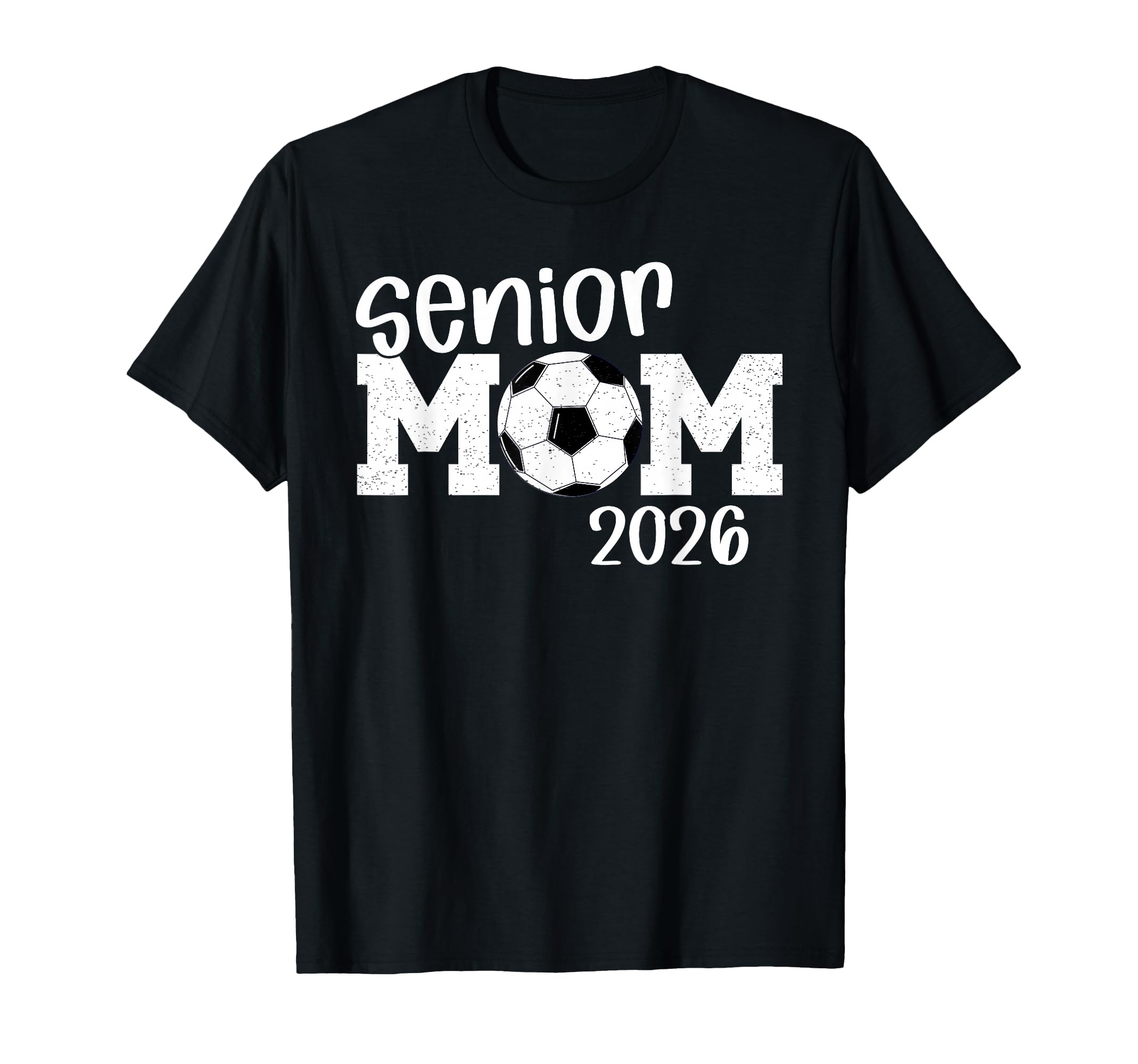 Soccer Senior Mom 2026 Soccer T-Shirt - Casual Everyday Wear for Adults - T-Shirt, Sweatshirt, Hoodie