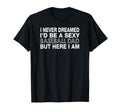 I Never Dream Id Be Sexy Baseball T-Shirt - Custom Art Print for Adults - T-Shirt, Sweatshirt, Hoodie