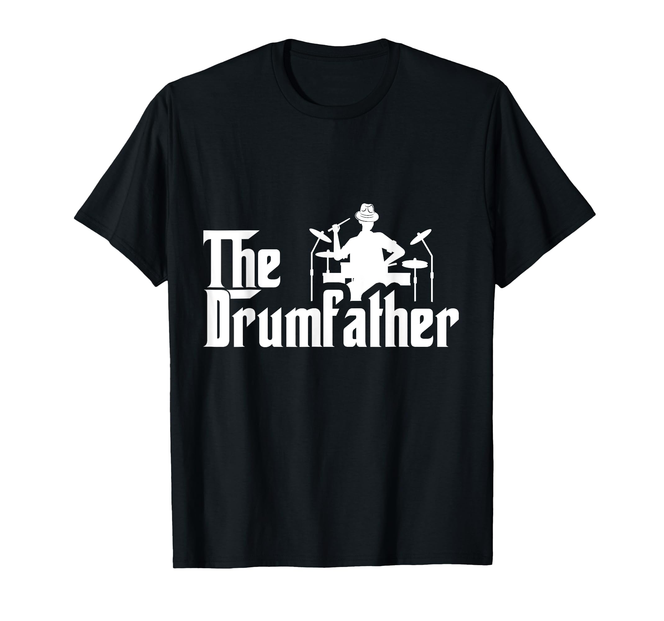 Husband Dad Drummer Funny Drumfather T-Shirt - Fun Novelty Design Unisex - T-Shirt, Sweatshirt, Hoodie