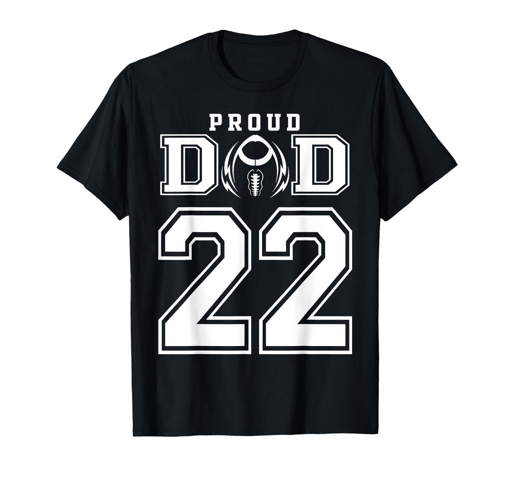 Custom Proud Football Dad Number 22 T-Shirt - Aesthetic Graphic for Adults - T-Shirt, Sweatshirt, Hoodie
