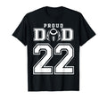 Custom Proud Football Dad Number 22 T-Shirt - Aesthetic Graphic for Adults - T-Shirt, Sweatshirt, Hoodie