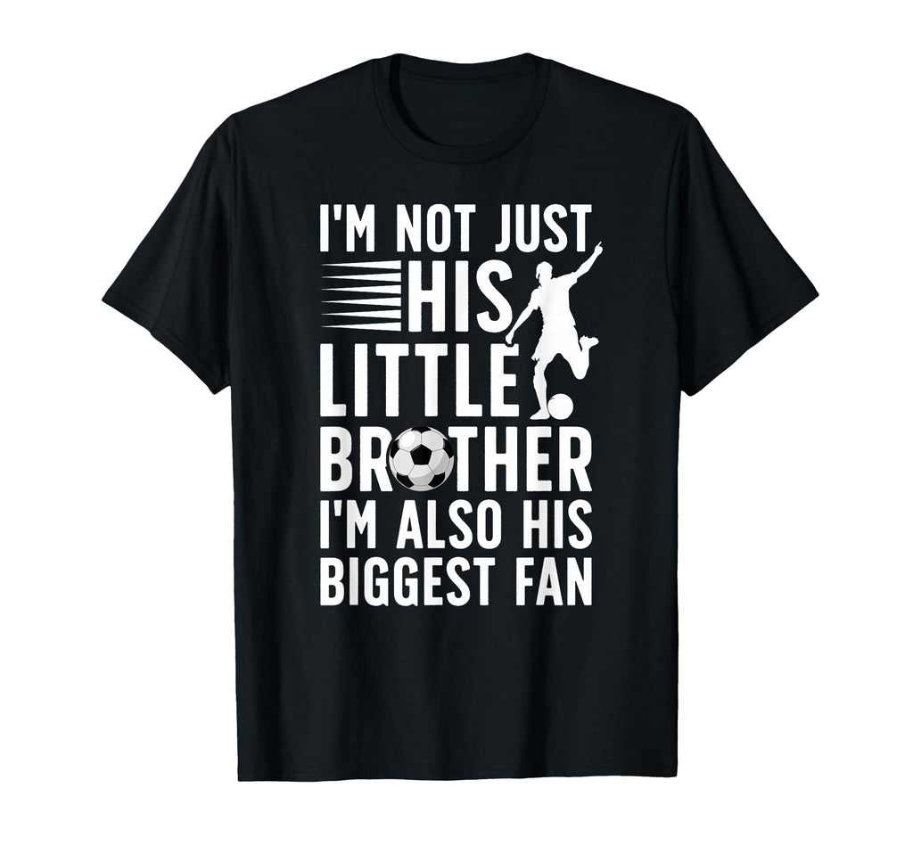 His Biggest Fan Soccer Brother Soccer T-Shirt - Trendy Graphic Unisex - T-Shirt, Sweatshirt, Hoodie