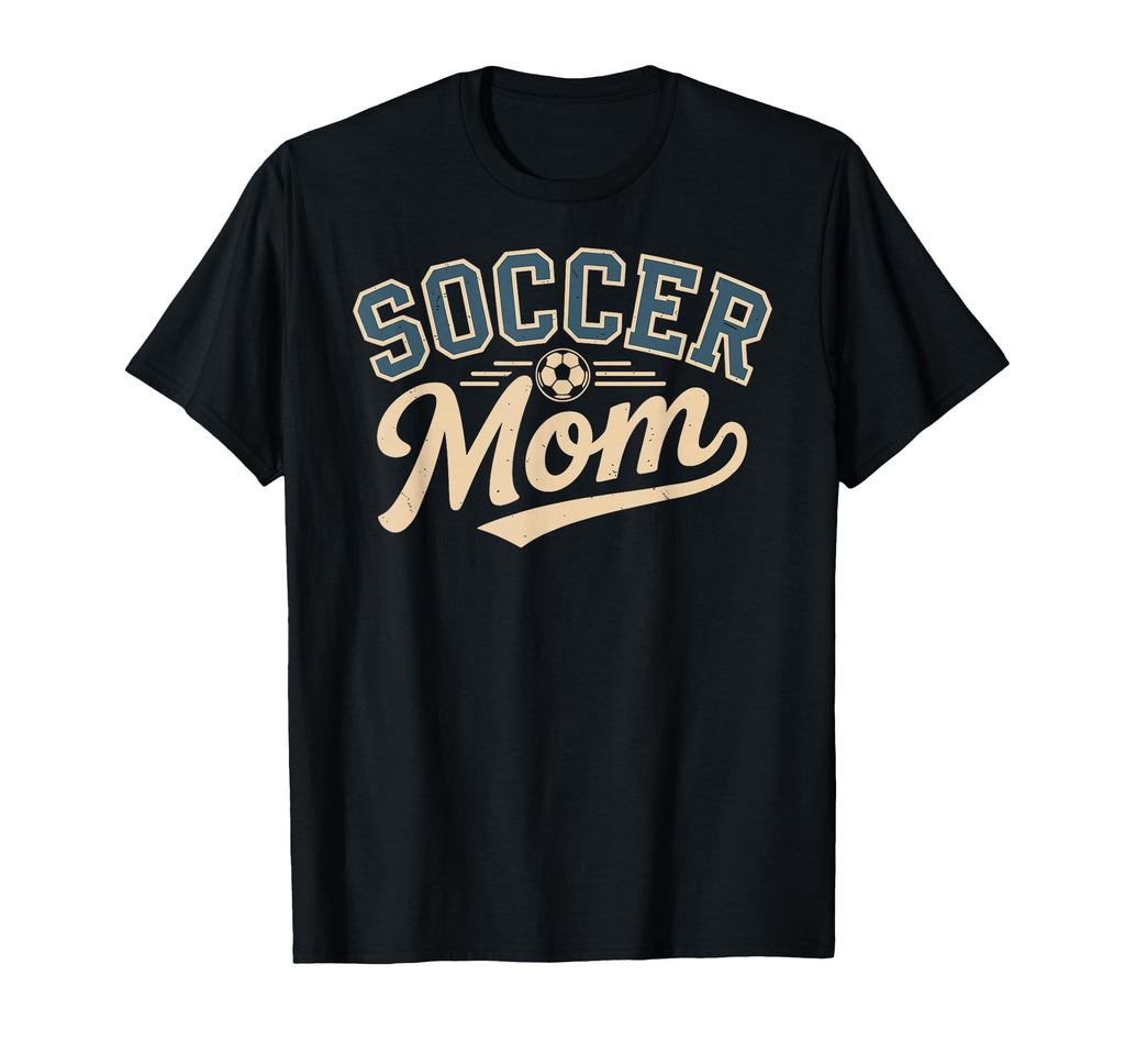 Funny Soccer Mom Mothers Day T-Shirt - Fun Novelty Design Unisex - T-Shirt, Sweatshirt, Hoodie
