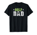 Golf Dad Golf Player Dad Golf T-Shirt - Fun Novelty Design Men Women - T-Shirt, Sweatshirt, Hoodie