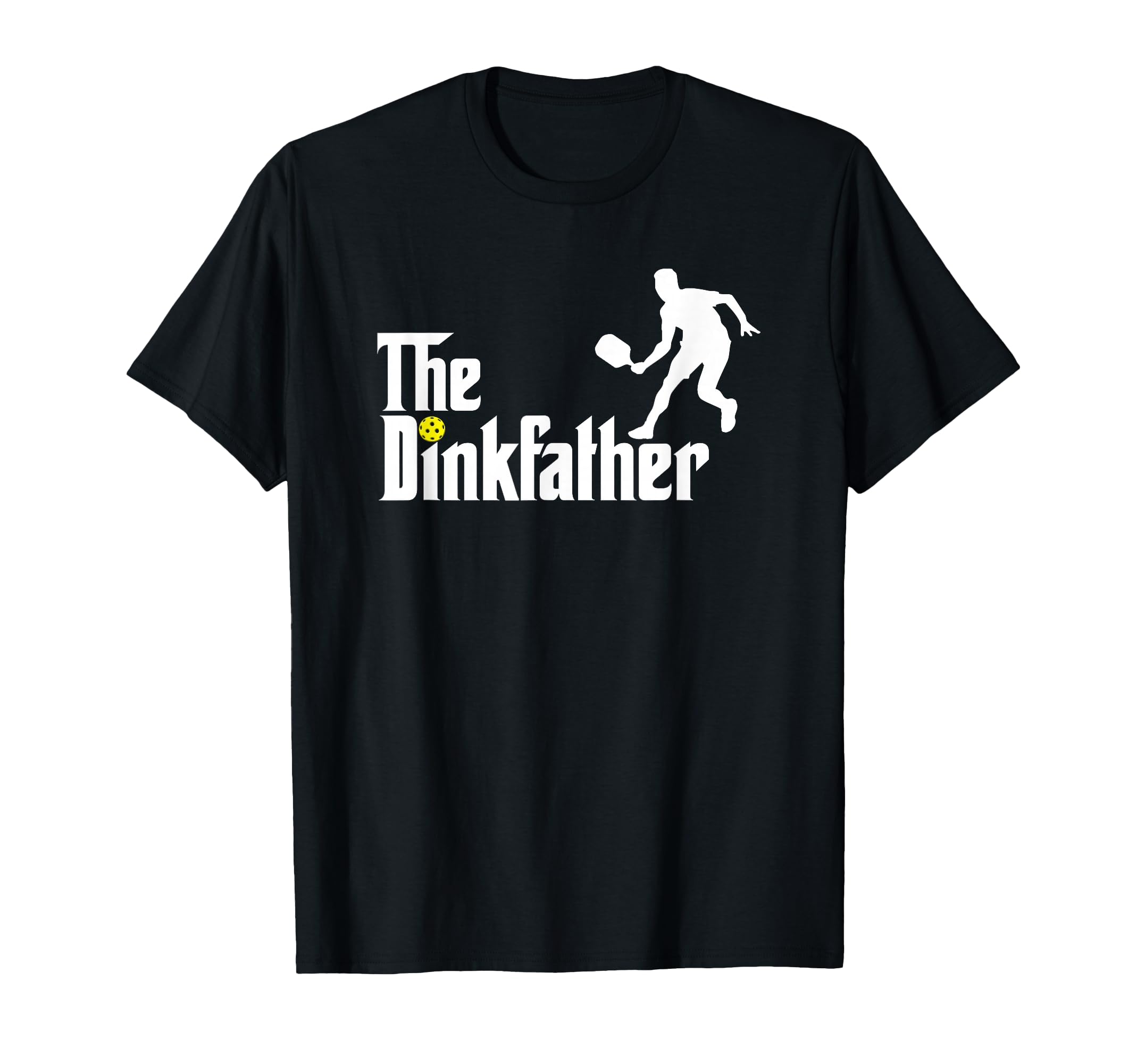 Dink Father Pickleball Dad Funny T-Shirt - Minimalist Print for Adults - T-Shirt, Sweatshirt, Hoodie