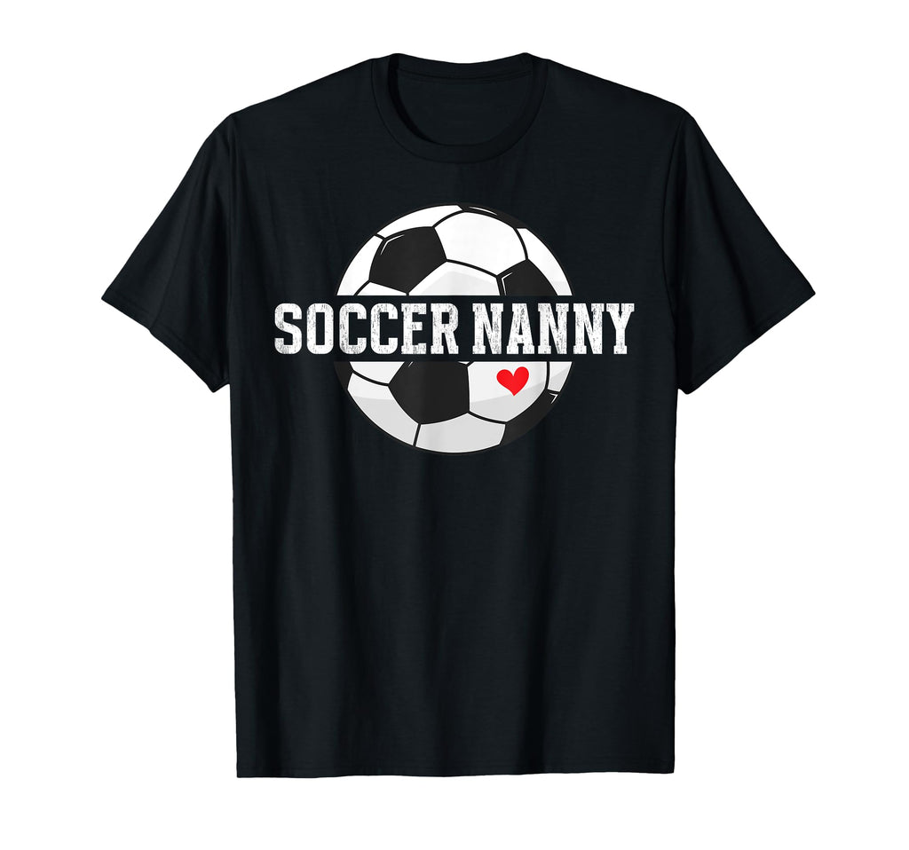 Soccer Nanny Grandma Proud Nanny T-Shirt - Fun Novelty Design Men Women - T-Shirt, Sweatshirt, Hoodie