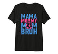 Mama Mommy Mom Bruh Soccer Drip T-Shirt - Casual Everyday Wear Unisex - T-Shirt, Sweatshirt, Hoodie