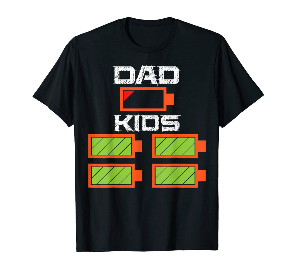 Dad 4 Low Battery Dad Four Low Battery T-Shirt - Novelty Apparel Men Women - T-Shirt, Sweatshirt, Hoodie