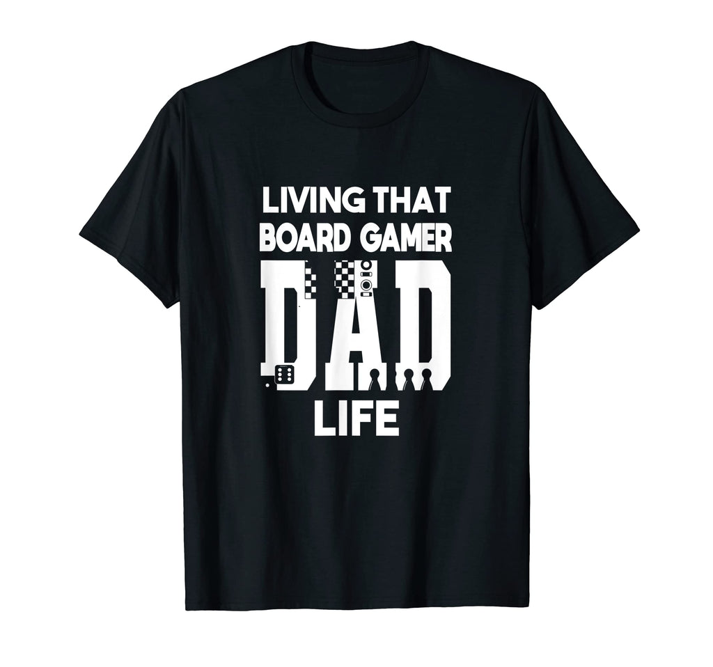 Living That Board Gamer Dad Life Board T-Shirt - Novelty Apparel Men Women - T-Shirt, Sweatshirt, Hoodie