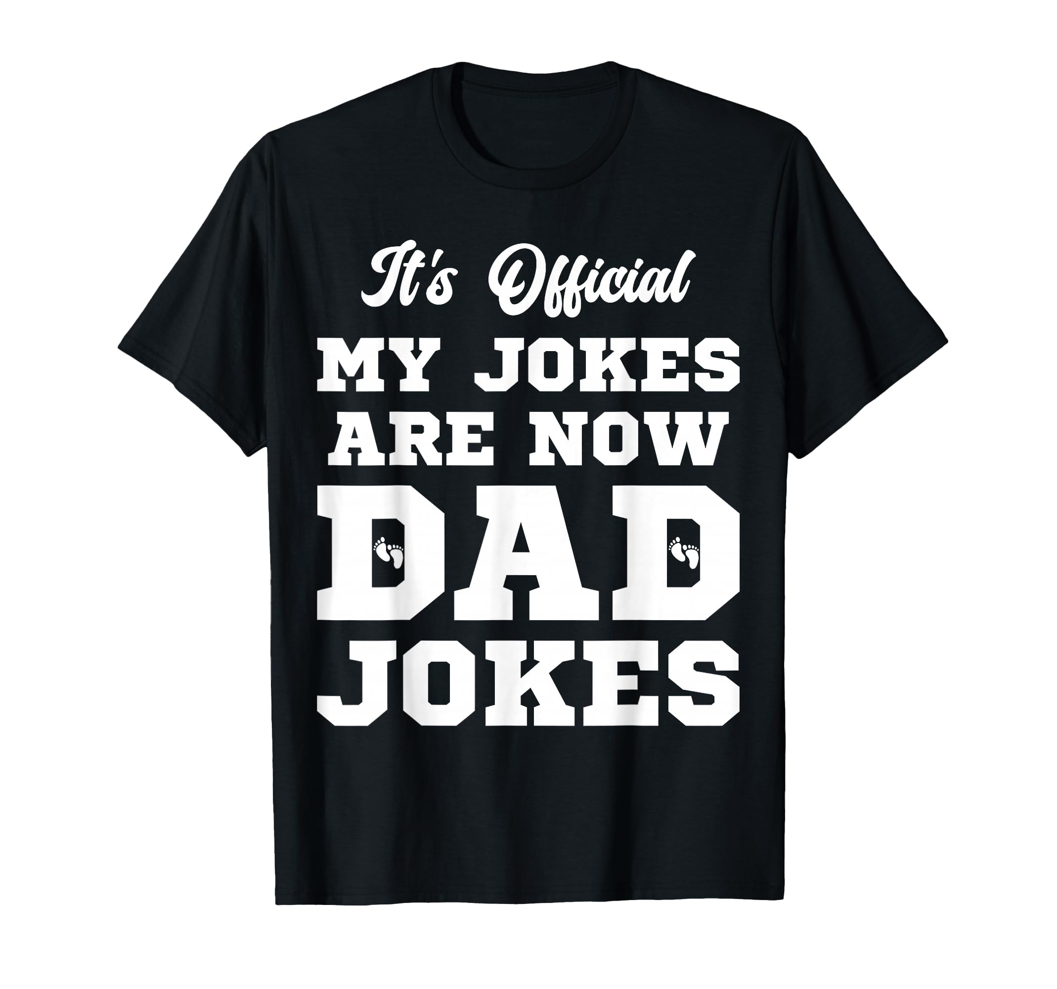 Funny First Time Dad Gifts New T-Shirt - Custom Art Print for Adults - T-Shirt, Sweatshirt, Hoodie