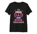 Proud Dad Teenager 13Th Birthday T-Shirt - Novelty Apparel for Adults - T-Shirt, Sweatshirt, Hoodie