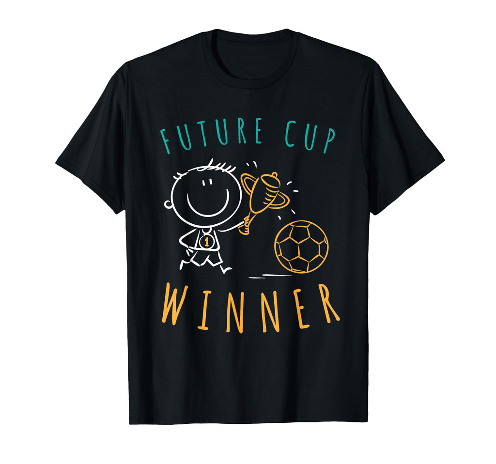 Soccer Stuff Future Cup Winner T-Shirt - Fun Novelty Design Men Women - T-Shirt, Sweatshirt, Hoodie