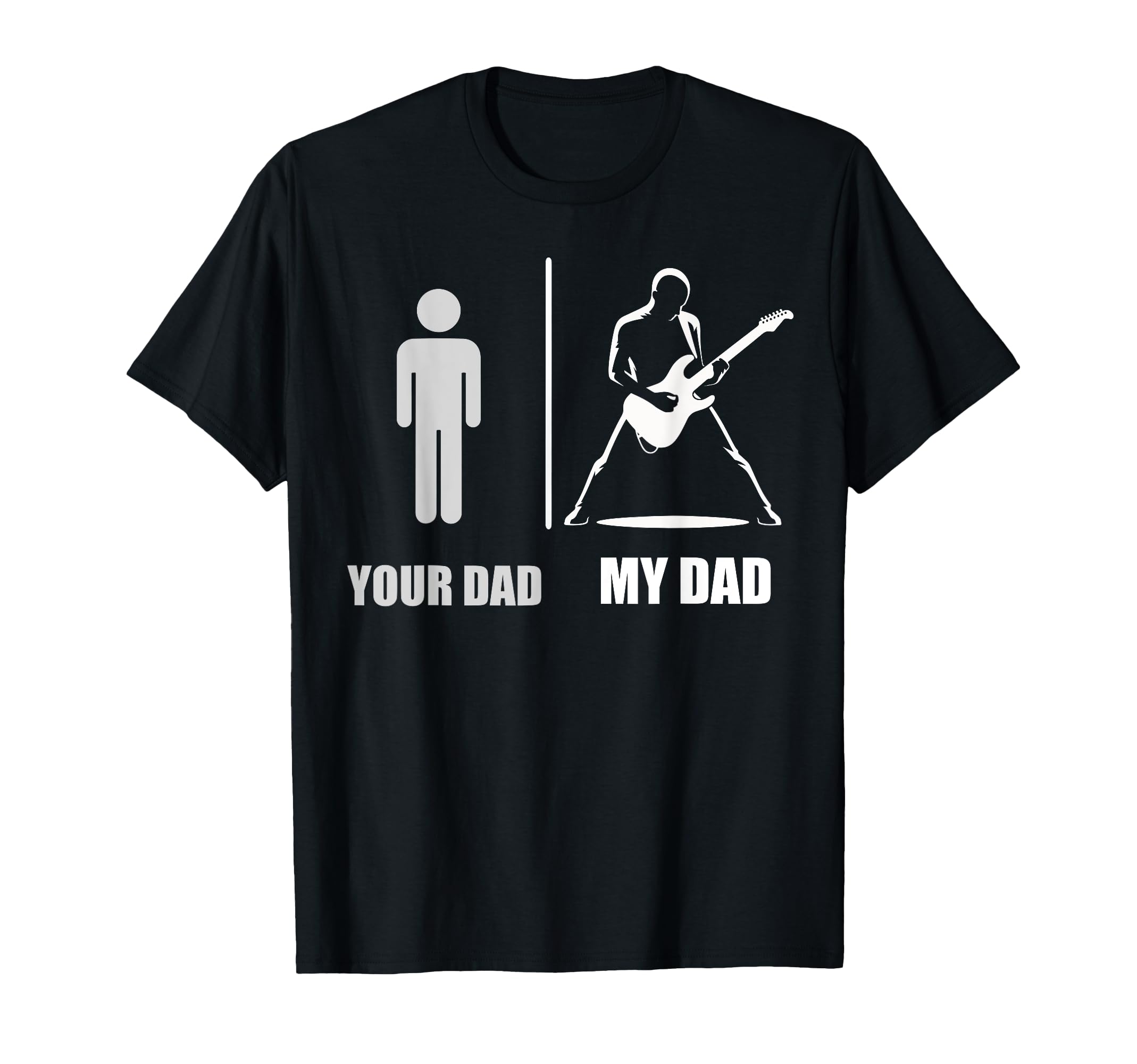 Your Dad My Dad Guitarist Artist T-Shirt - Casual Everyday Wear for Adults - T-Shirt, Sweatshirt, Hoodie
