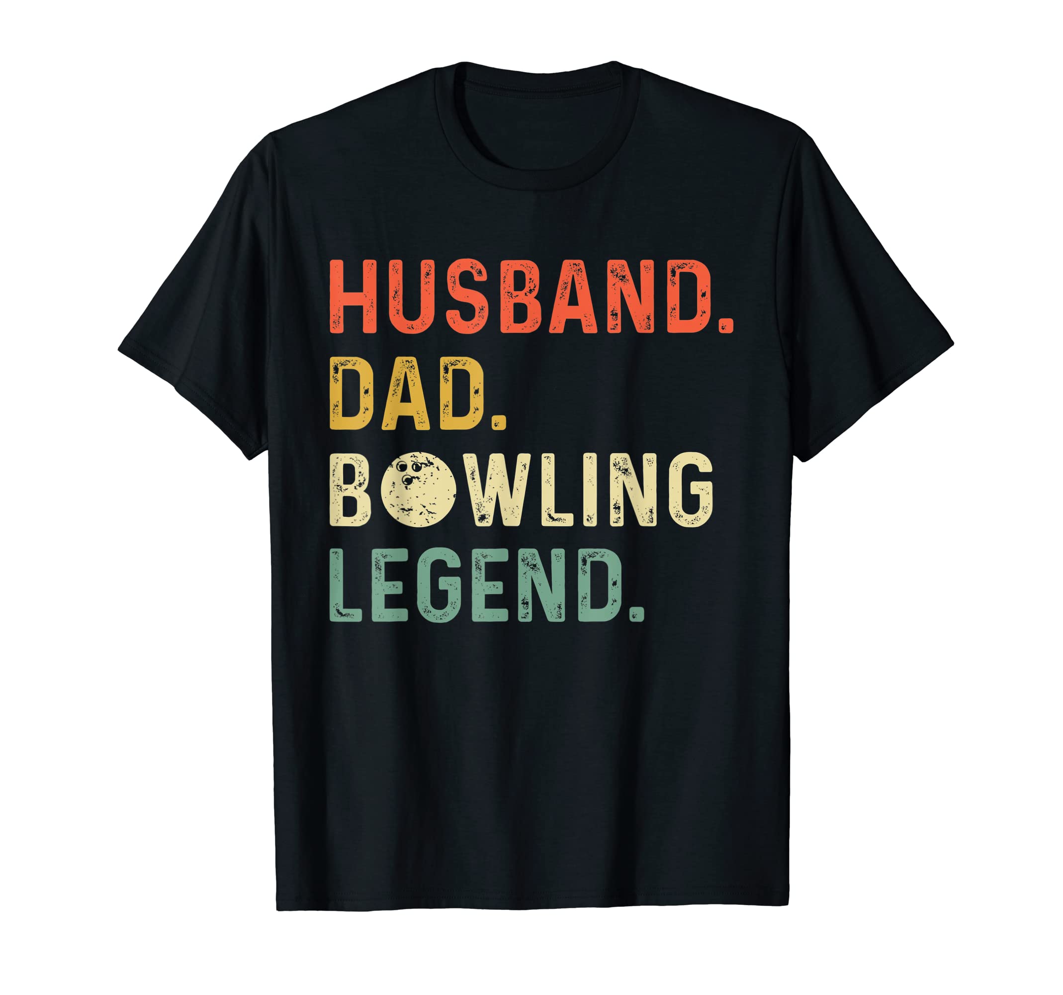 Funny Bowler Husband Dad Bowling Legend T-Shirt - Streetwear Style Unisex - T-Shirt, Sweatshirt, Hoodie