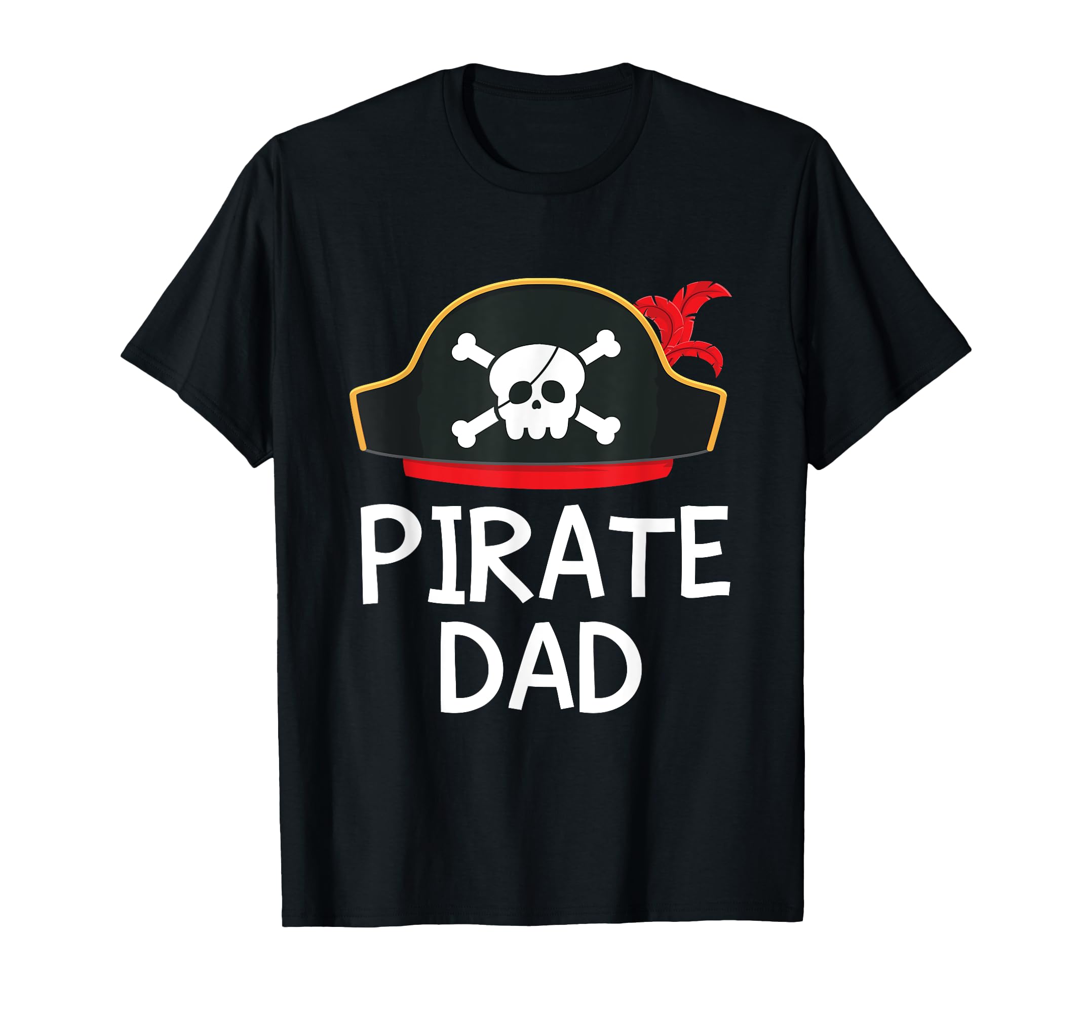 Pirate Dad Pirate Birthday Party Dad T-Shirt - Trendy Graphic Men Women - T-Shirt, Sweatshirt, Hoodie