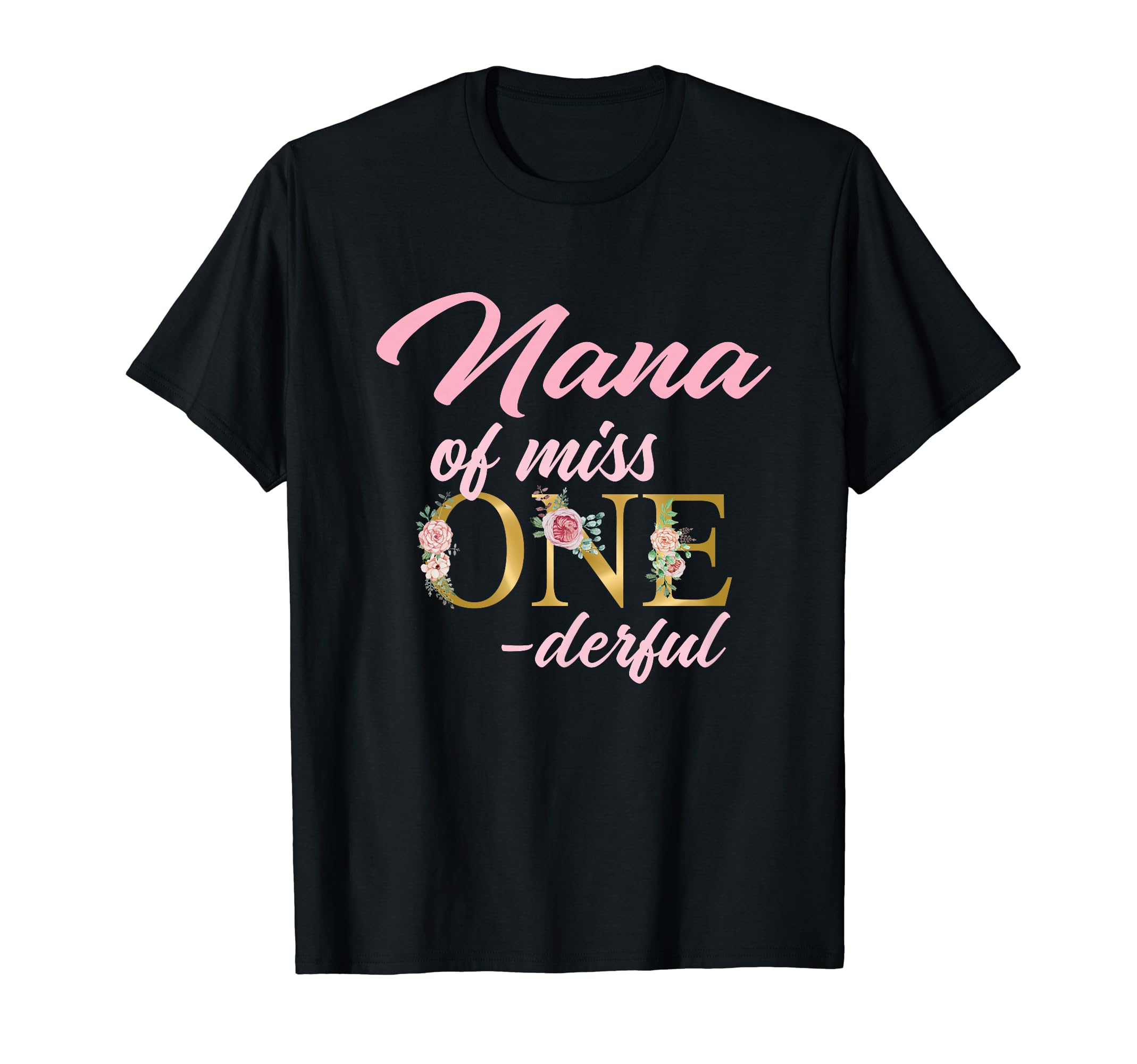 Nana Miss Onederful 1St Birthday First T-Shirt - Unique Graphic for Adults - T-Shirt, Sweatshirt, Hoodie