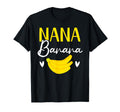 Nana Banana Grandma Grandmother T-Shirt - Casual Everyday Wear Men Women - T-Shirt, Sweatshirt, Hoodie