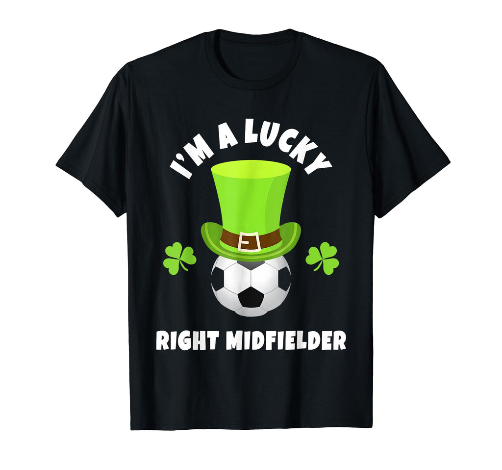 Soccer Right Midfielders Im Lucky T-Shirt - Streetwear Style for Adults - T-Shirt, Sweatshirt, Hoodie