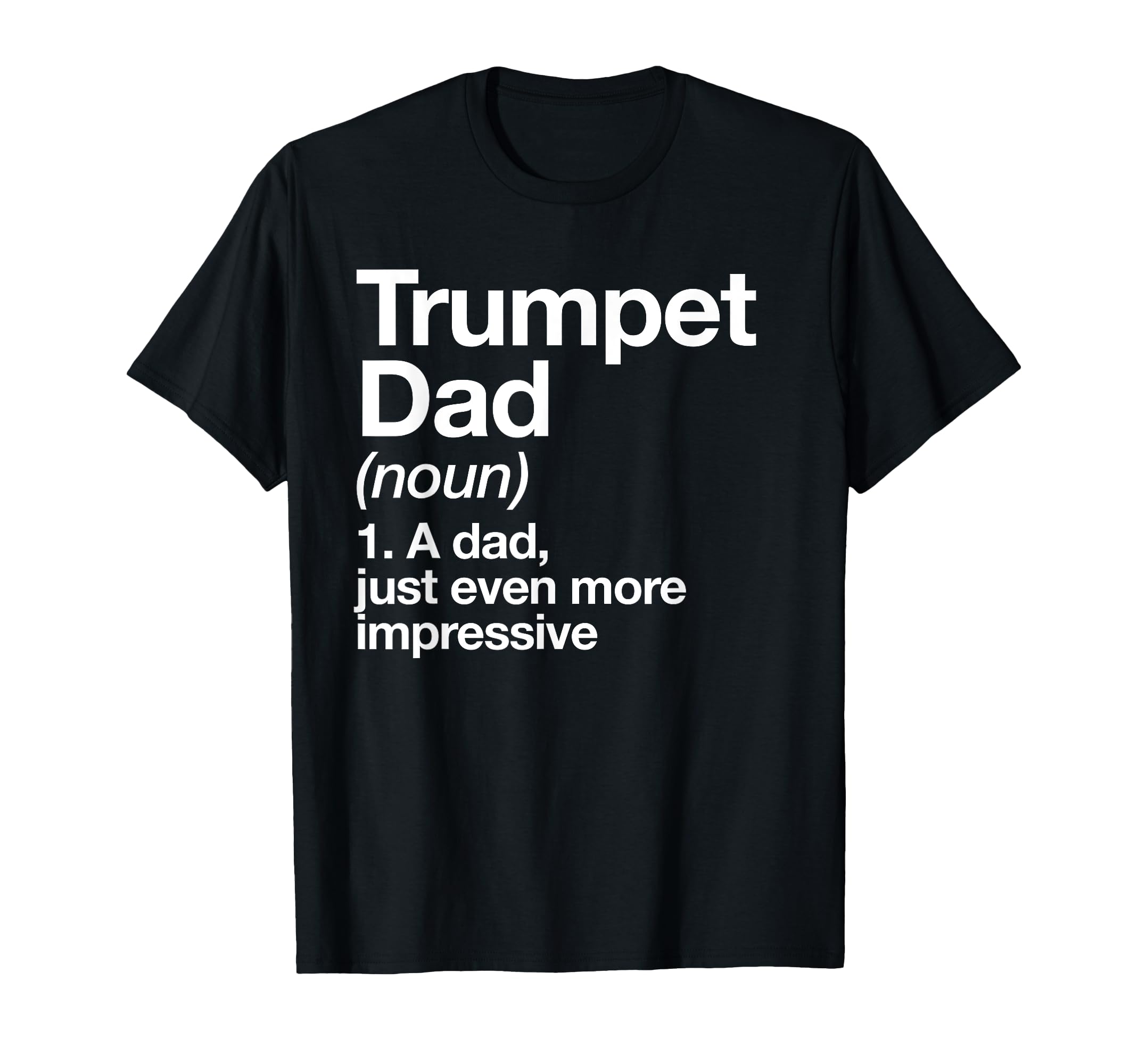 Trumpet Papa Definition Funny Musician T-Shirt - Custom Art Print Unisex - T-Shirt, Sweatshirt, Hoodie