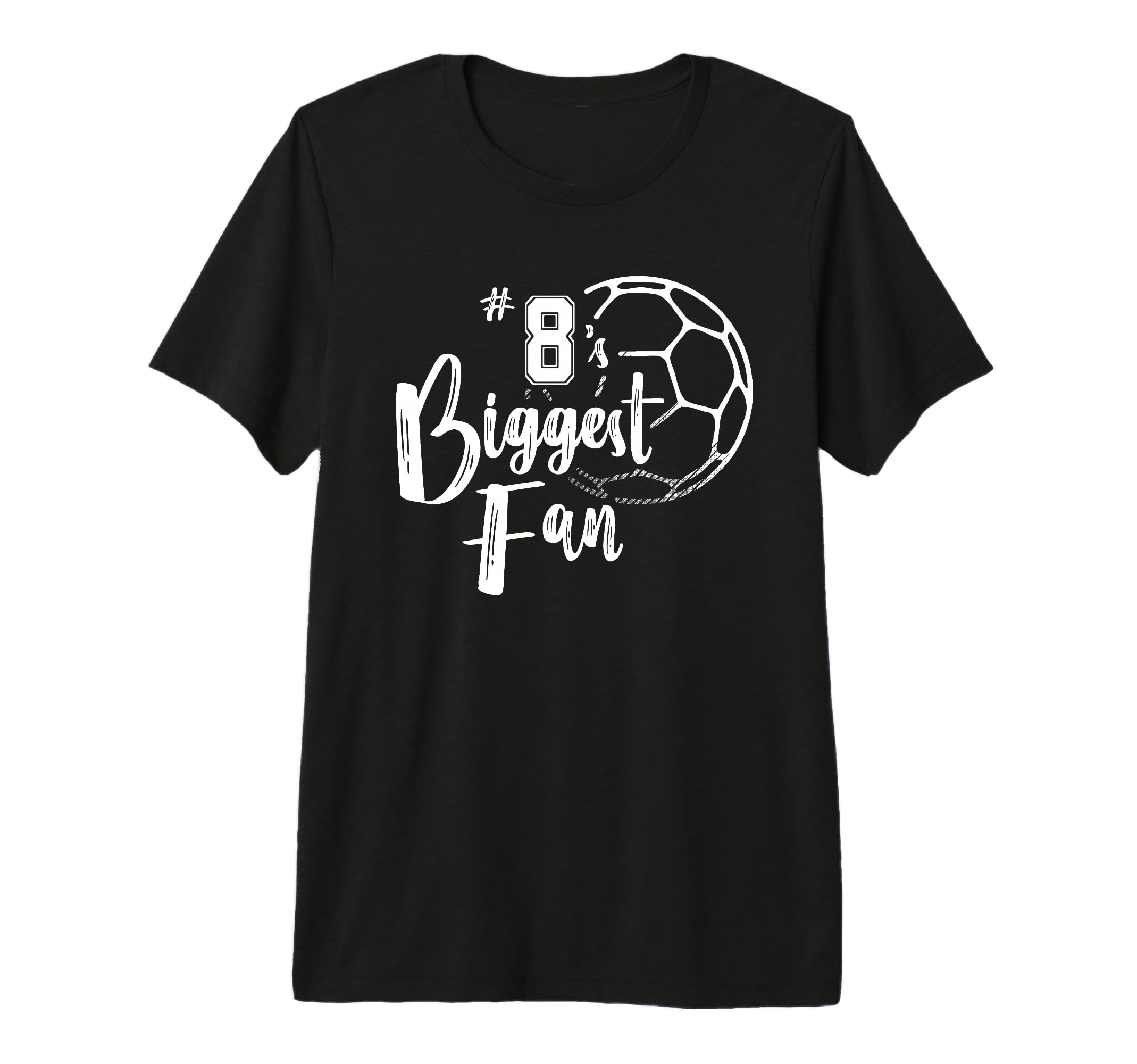 Number 8S Biggest Fan Soccer Player Mom T-Shirt - Graphic Print for Adults - T-Shirt, Sweatshirt, Hoodie