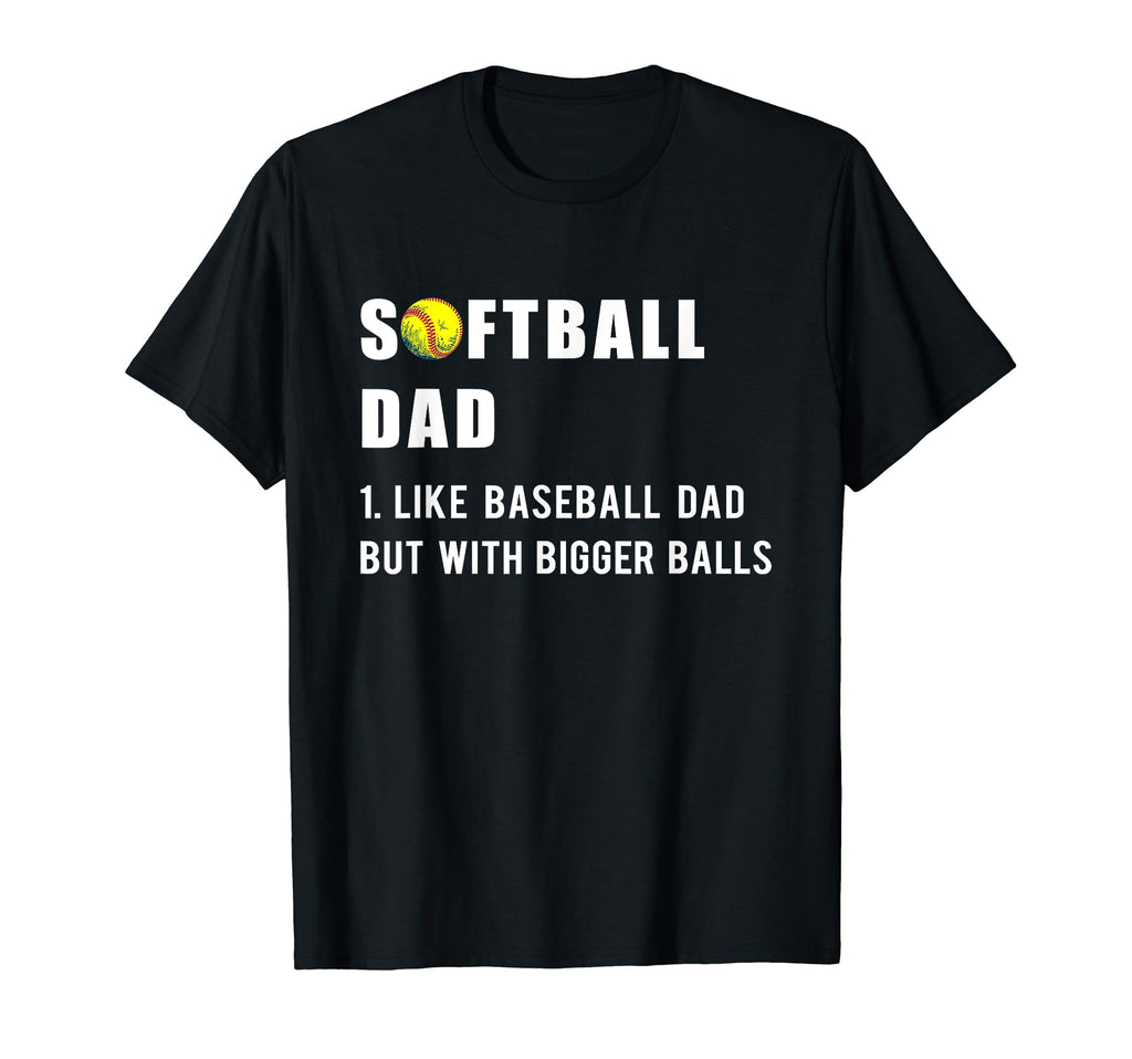 Funny Softball Dad Like Baseball Dad T-Shirt - Trendy Graphic Men Women - T-Shirt, Sweatshirt, Hoodie