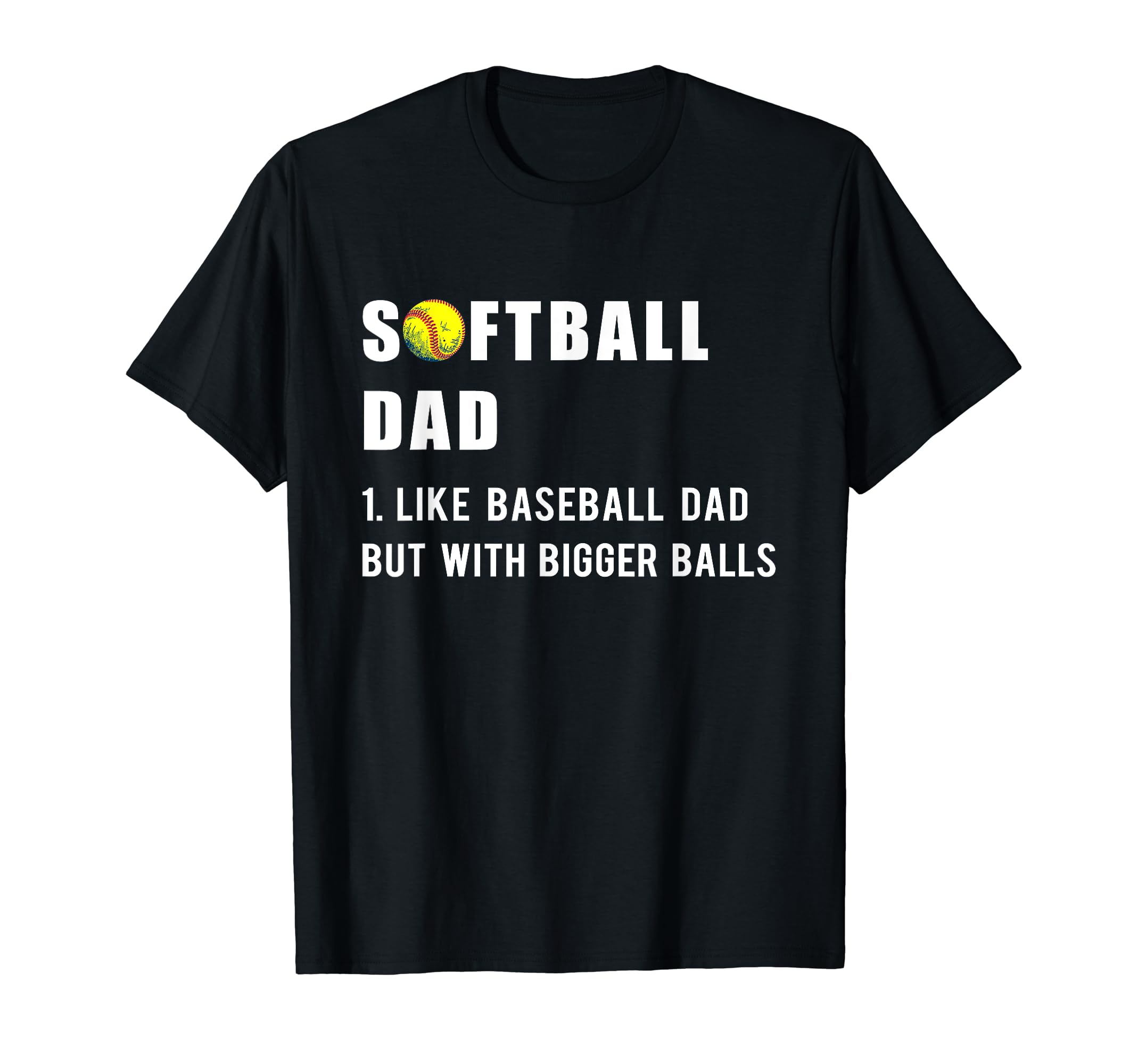 Funny Softball Dad Like Baseball Dad T-Shirt - Trendy Graphic Men Women - T-Shirt, Sweatshirt, Hoodie