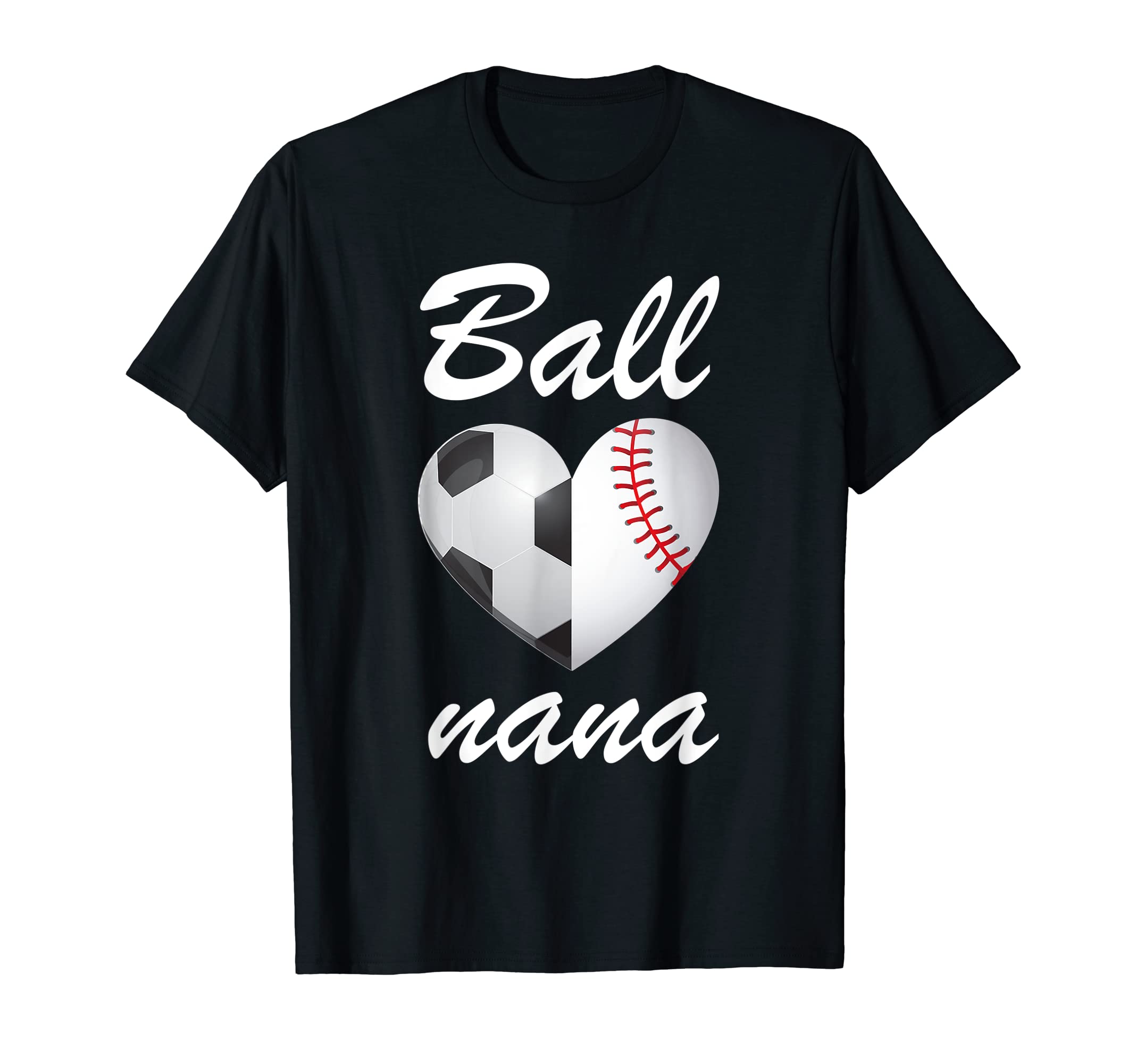 Ball Nana Funny Soccer And Baseball Fans T-Shirt - Aesthetic Graphic Unisex - T-Shirt, Sweatshirt, Hoodie