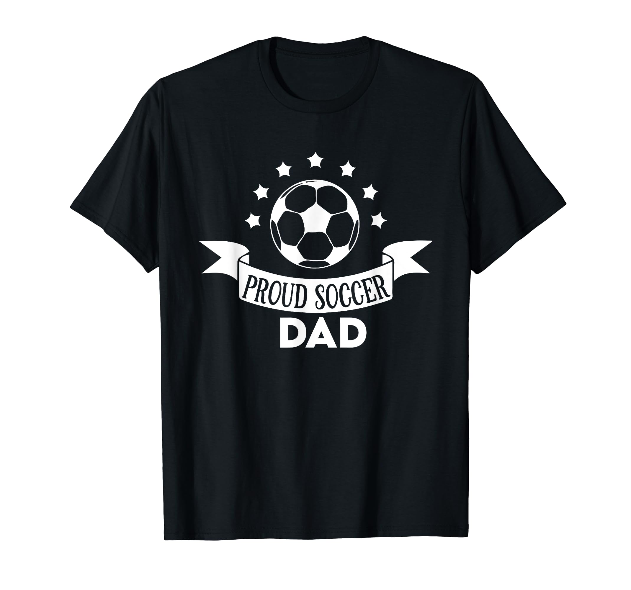 Proud Soccer Dad Father Sport Soccer T-Shirt - Streetwear Style for Adults - T-Shirt, Sweatshirt, Hoodie