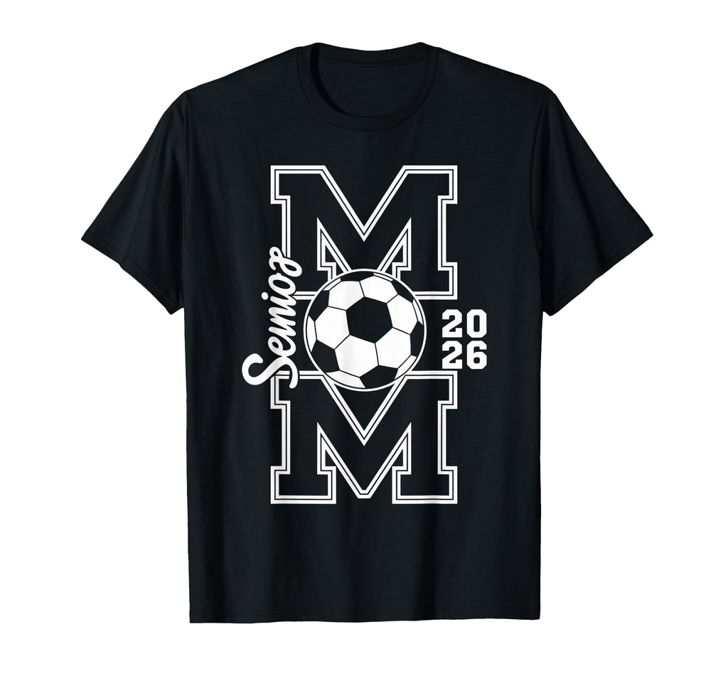 Senior Soccer Mom 2026 Graduation T-Shirt - Graphic Print Men Women - T-Shirt, Sweatshirt, Hoodie