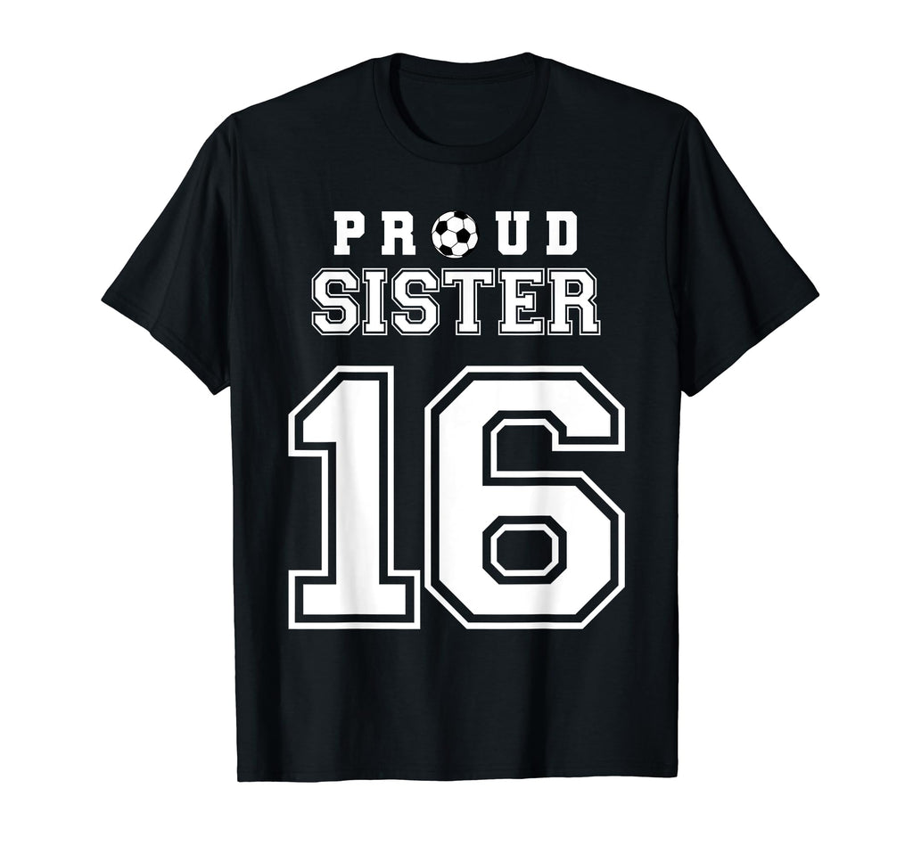 Number 16 Custom Proud Soccer Futbol T-Shirt - Casual Everyday Wear Unisex - T-Shirt, Sweatshirt, Hoodie