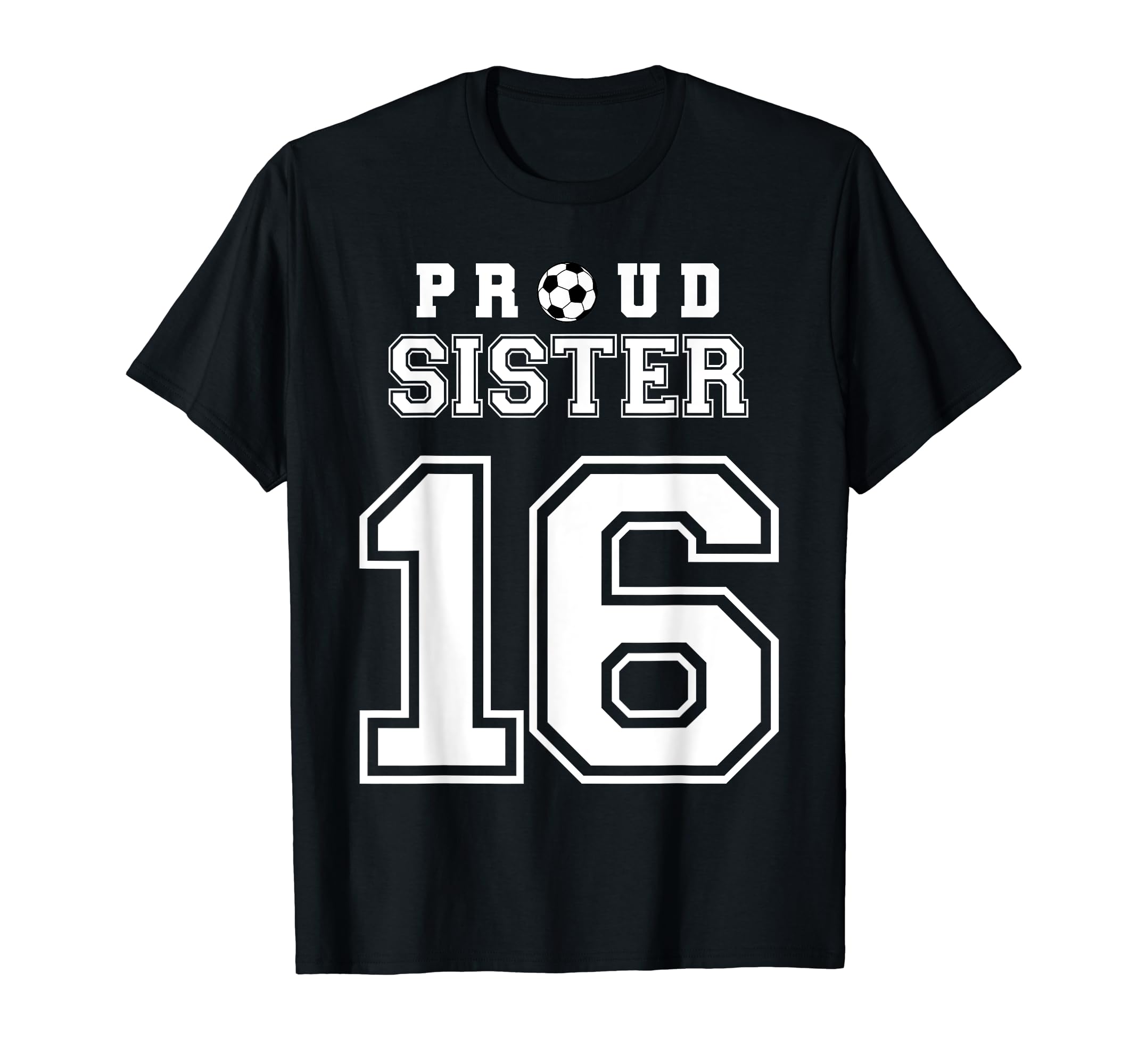 Number 16 Custom Proud Soccer Futbol T-Shirt - Casual Everyday Wear Unisex - T-Shirt, Sweatshirt, Hoodie
