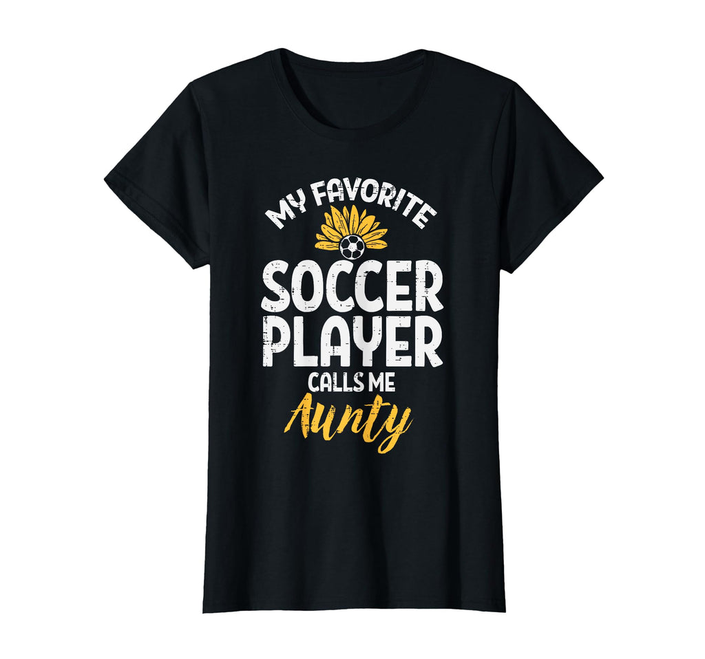 My Favorite Soccer Player Aunty T-Shirt - Casual Everyday Wear for Adults - T-Shirt, Sweatshirt, Hoodie