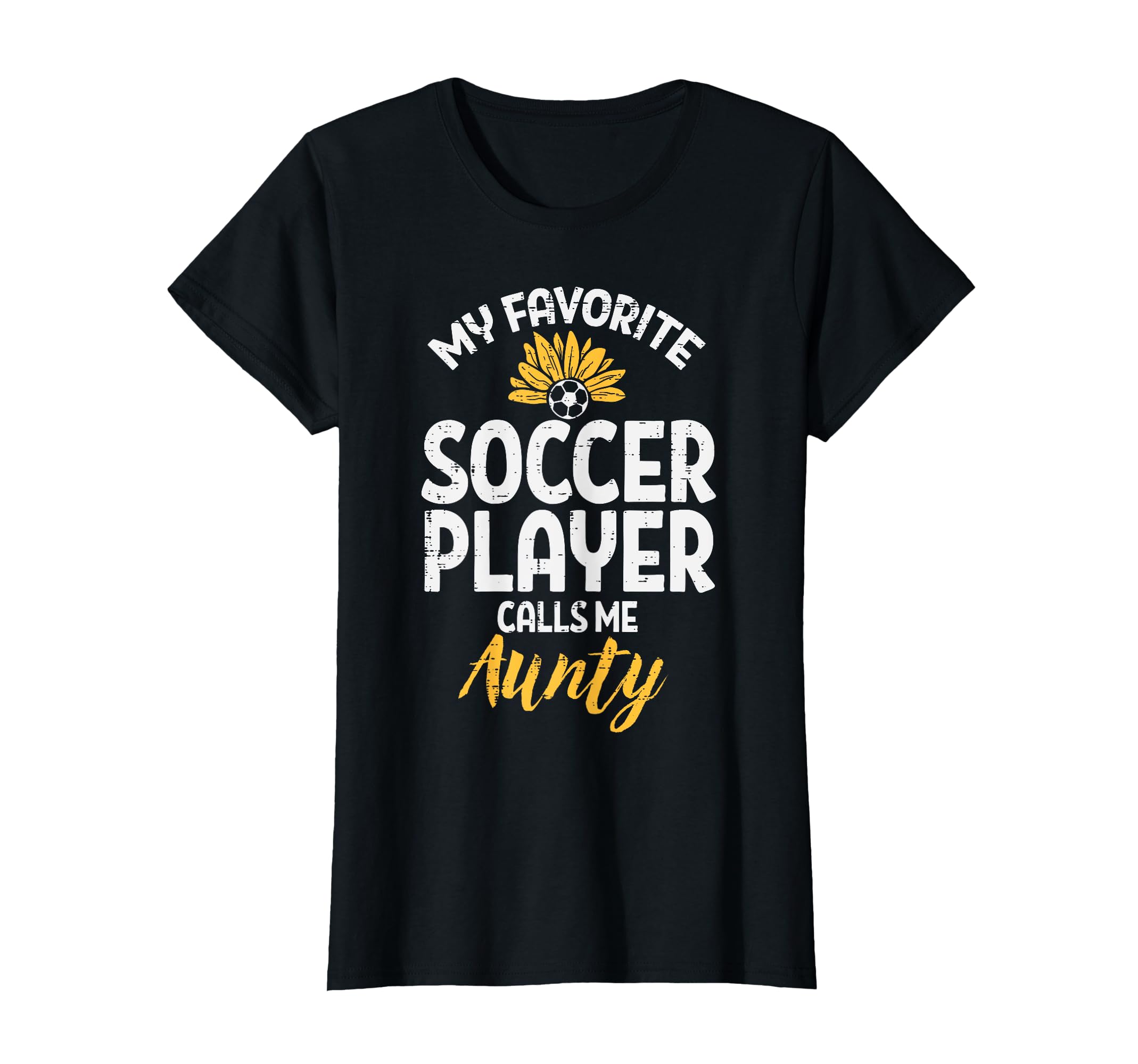My Favorite Soccer Player Aunty T-Shirt - Casual Everyday Wear for Adults - T-Shirt, Sweatshirt, Hoodie