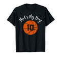 Thats My 10 Basketball Player Mom Or T-Shirt - Fun Novelty Design Unisex - T-Shirt, Sweatshirt, Hoodie