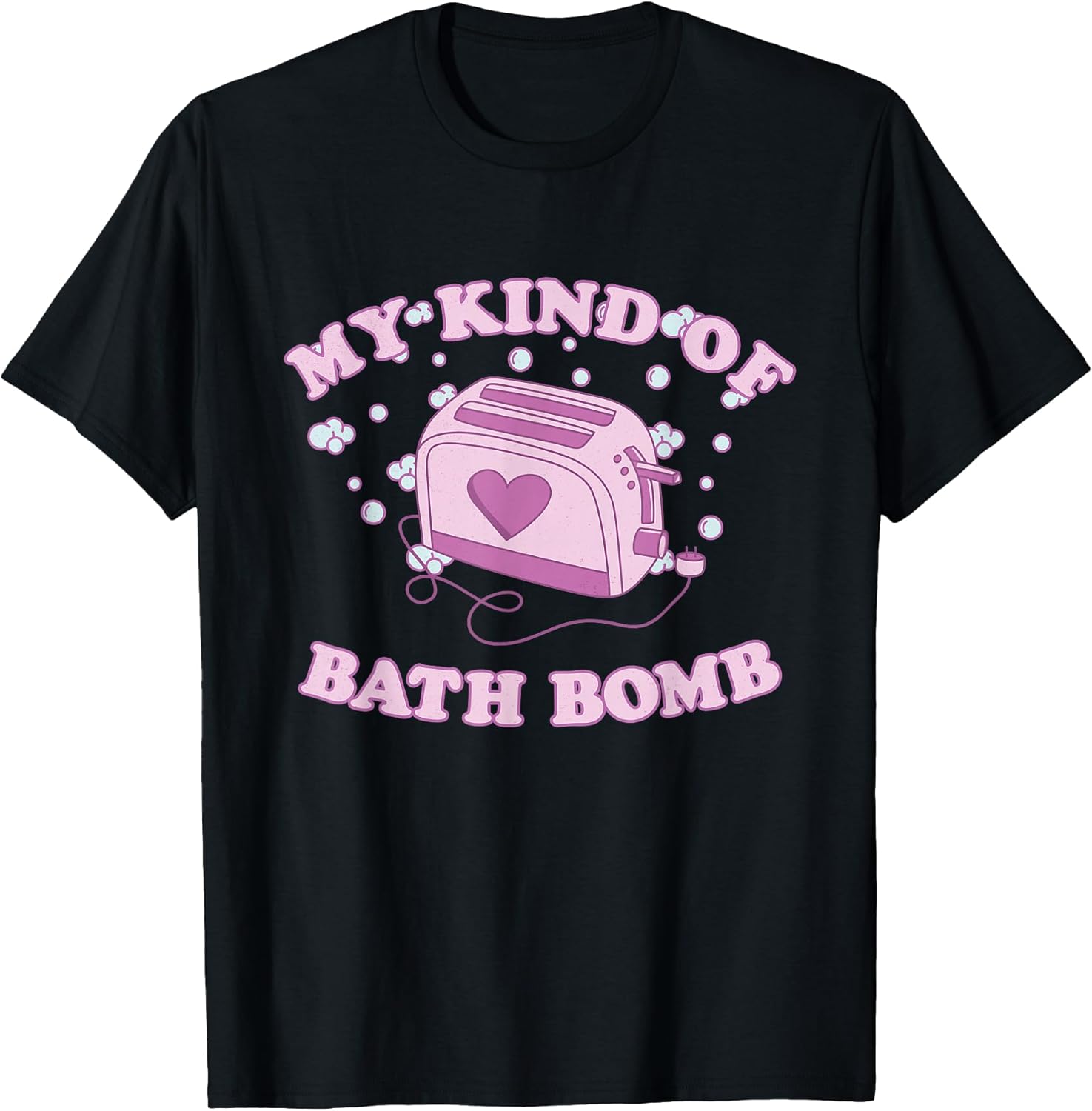 Nu Goth Dark Humour Aesthetic My Kind of Bath Bomb - Adult & Kids T-Shirts, Sweatshirts & Hoodies apparel design preview 1