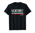 Monterrey Mexico T-Shirt - Fun Novelty Design Men Women - T-Shirt, Sweatshirt, Hoodie
