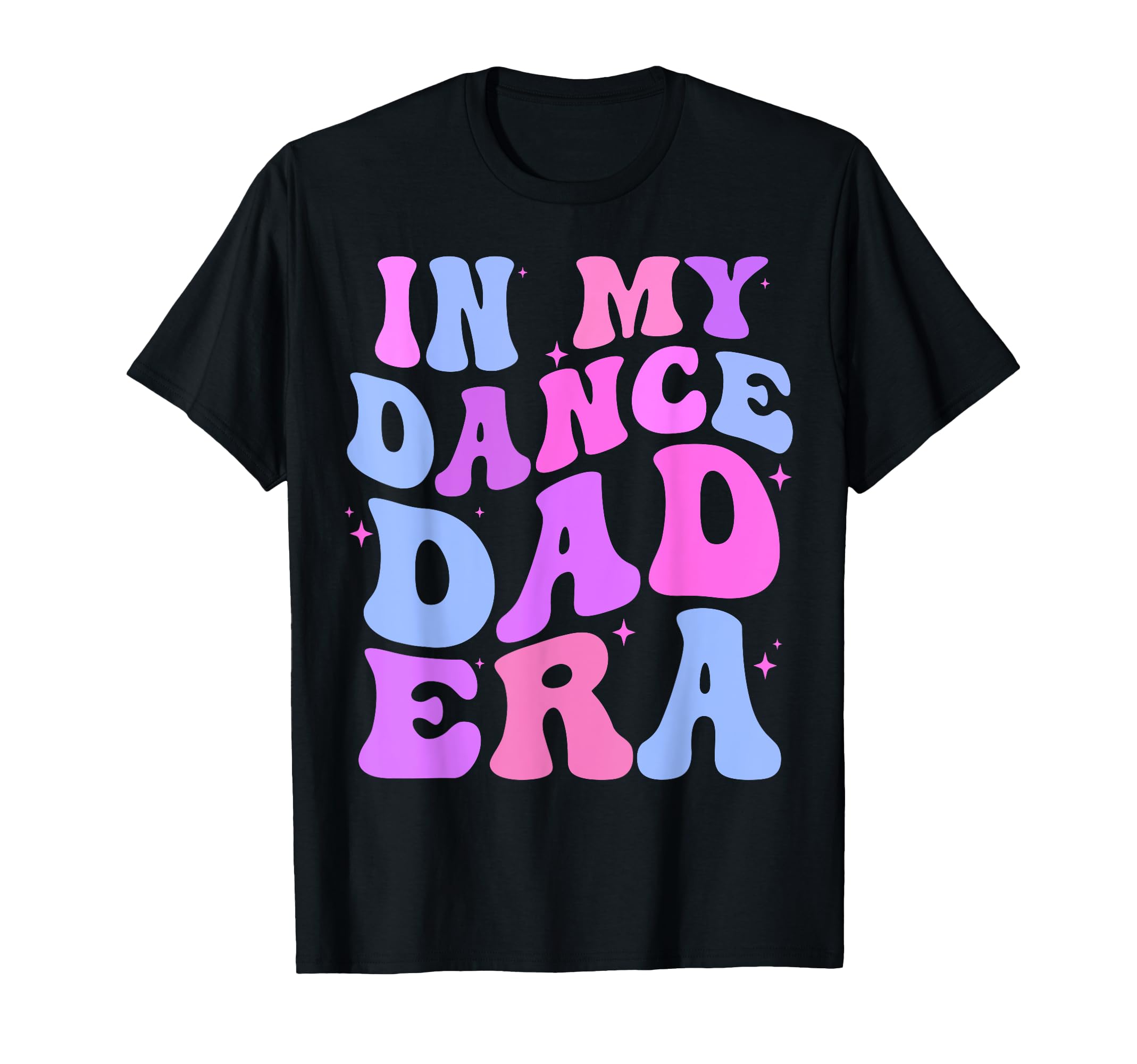My Dance Dad Era Gymnastics Papa Daddy T-Shirt - Trendy Graphic Men Women - T-Shirt, Sweatshirt, Hoodie