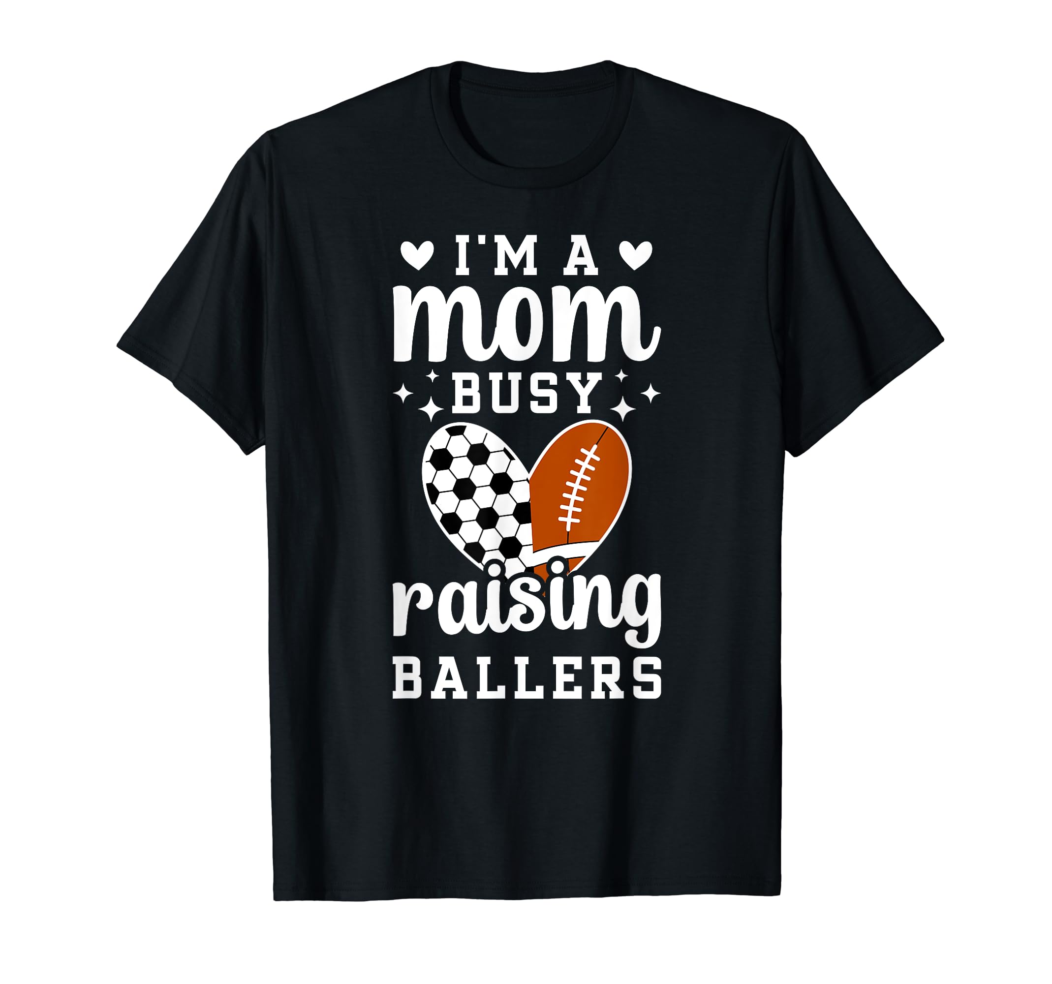 Im Mom Busy Raising Ballers Soccer T-Shirt - Aesthetic Graphic Men Women - T-Shirt, Sweatshirt, Hoodie
