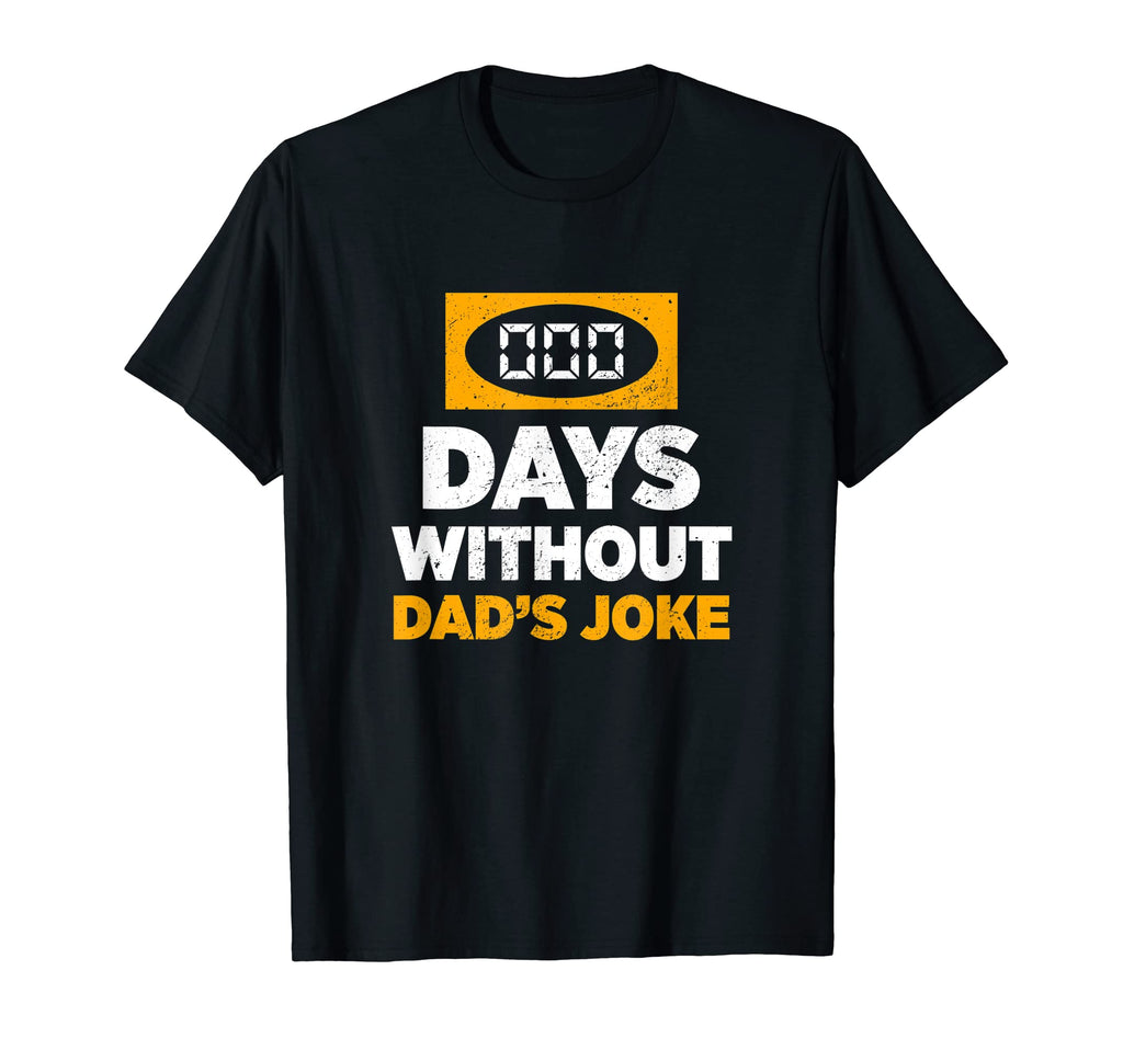 Mens 000 Days Without Dads Joke T-Shirt - Aesthetic Graphic Men Women - T-Shirt, Sweatshirt, Hoodie