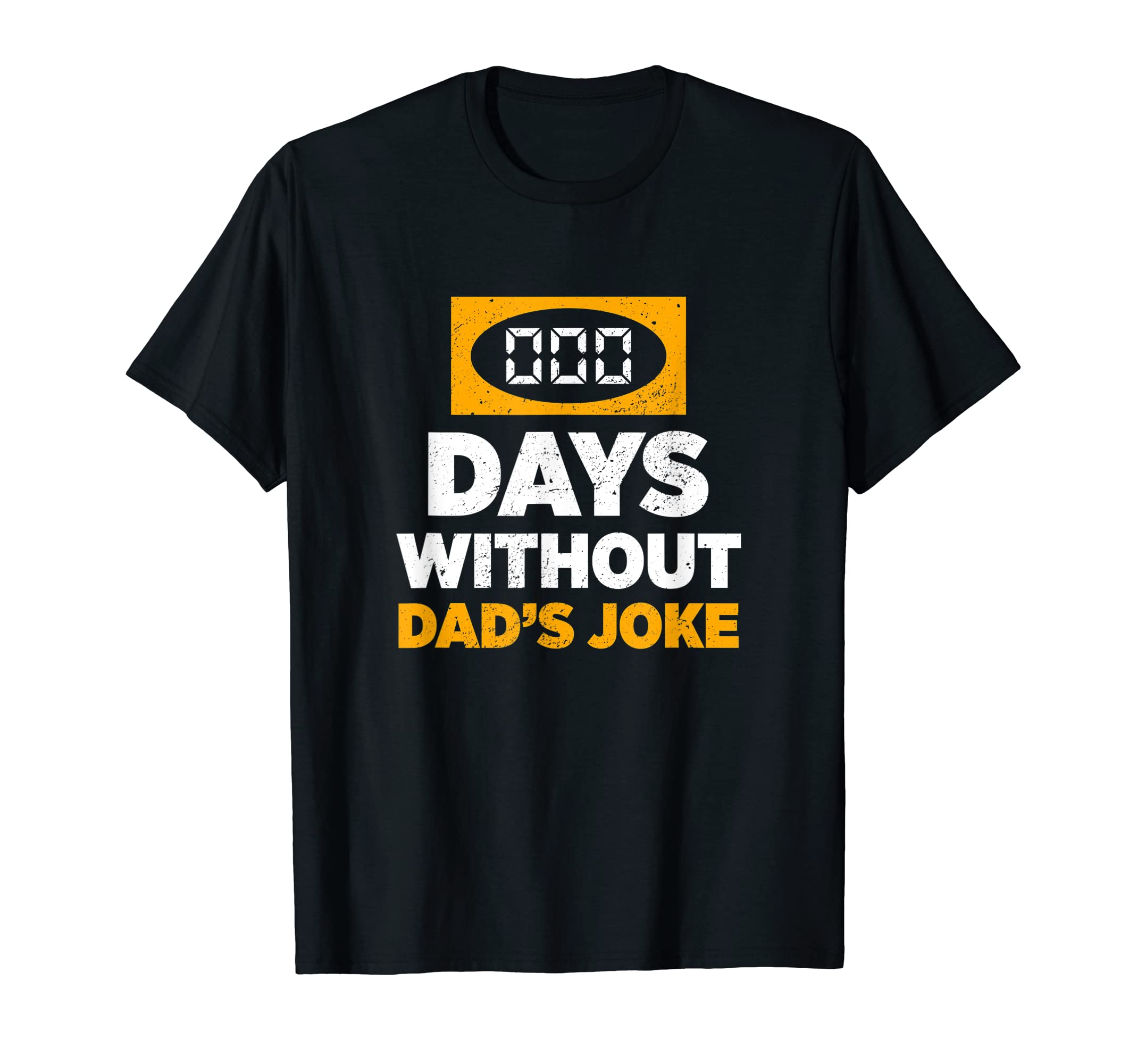 Mens 000 Days Without Dads Joke T-Shirt - Aesthetic Graphic Men Women - T-Shirt, Sweatshirt, Hoodie