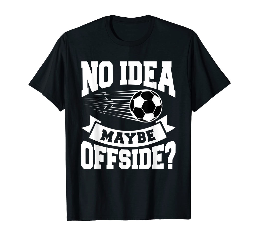 Outfits Soccer Opponents And Anti T-Shirt - Fun Novelty Design Men Women - T-Shirt, Sweatshirt, Hoodie