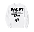 Daddy Loading 2027 Promoted To Dad Sweatshirt - Trendy Graphic Unisex - T-Shirt, Sweatshirt, Hoodie