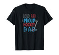 Loud Proud Hockey Dad T-Shirt - Custom Art Print Unisex - T-Shirt, Sweatshirt, Hoodie