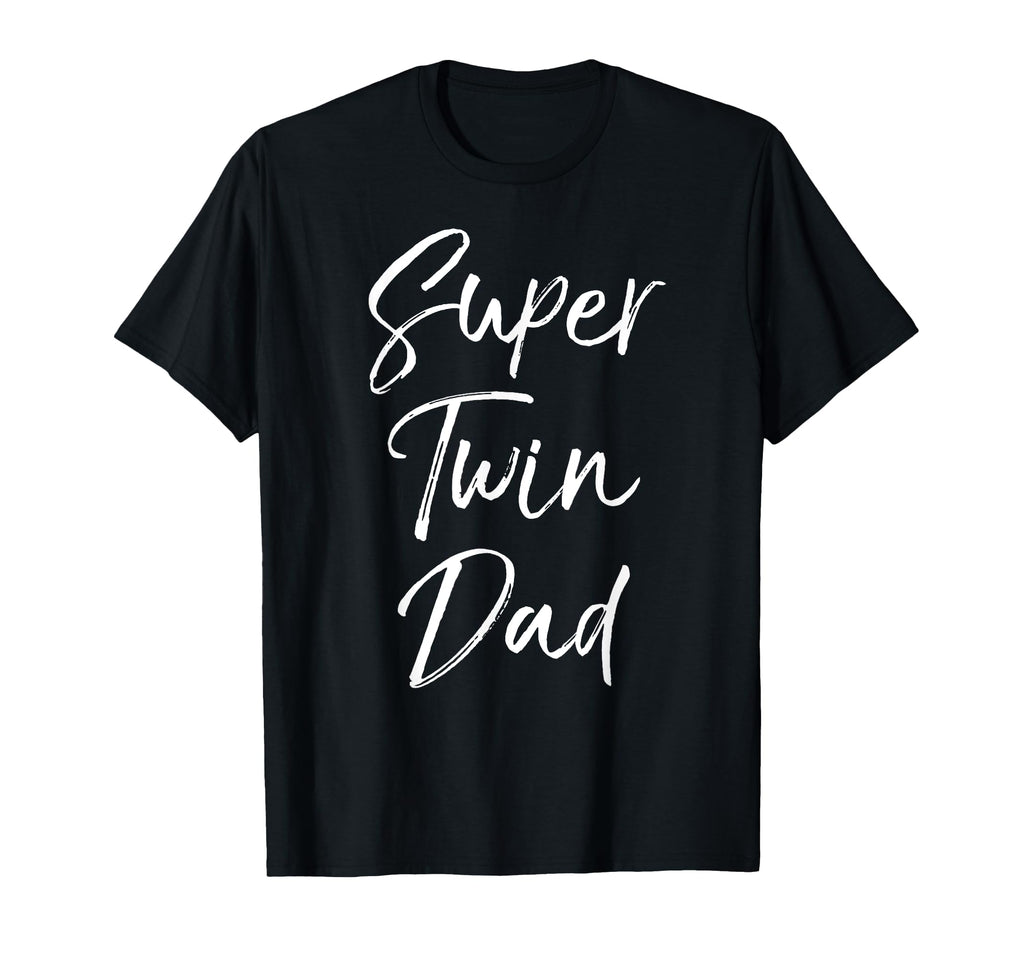 Twin Dad Gift Fathers Day From Sons Super T-Shirt - Novelty Apparel Unisex - T-Shirt, Sweatshirt, Hoodie